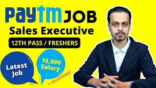 Paytm Field Sales Executive Jobs - Pan India - For Freshers - 2022 Latest Job Opening 12th Pass Ok