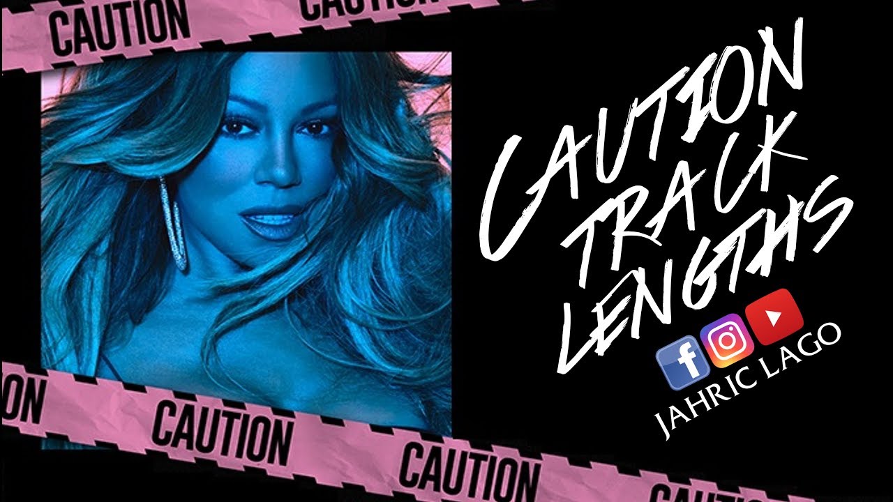 Mariah Carey | Caution Album | Track Lengths - YouTube