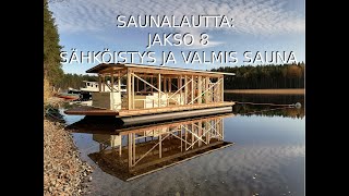 Saunalautan rakentaminen JAKSO 8: Aurinkosähkö ja valmis sauna