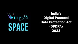 India's Digital Data Protection Act (DPDPA) 2023 - A First Look