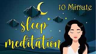 Sleep in 10 Minutes Guided Meditation