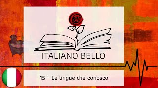 [Italiano Bello Podcast] 15 - Le lingue che conosco