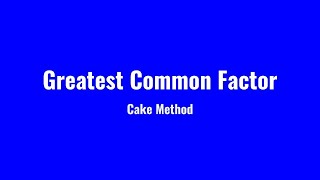 Cake Method for Greatest Common Factor | 1st Place Thinker