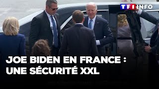 Joe Biden en France : une sécurité XXL