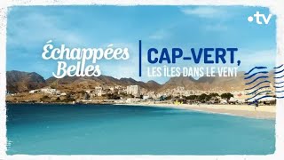 Cap-Vert, les îles dans le vent - Échappées belles