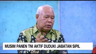 Mantan KABAIS: Perwira TNI Aktif di Jabatan Sipil Langgar Aturan, Wajib Mundur! | Political Show