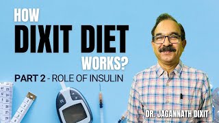 How Dixit Diet Works? - Part 2 - Role of Insulin (English Subtitles) | Dr. Dixit