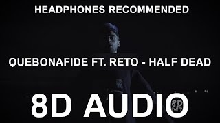 Quebonafide ft. ReTo - Half dead (8D AUDIO) |