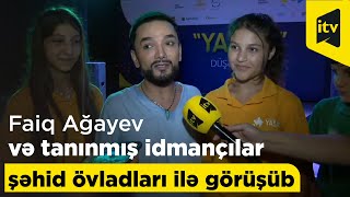 Faiq Ağayev və tanınmış idmançılar şəhid övladları ilə görüşüb