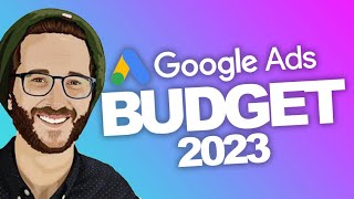 Your Google ADs Budget EXPLAINED! 2023