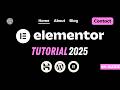 Elementor WordPress Tutorial 2025 • For Beginners • How To Make A WordPress Website
