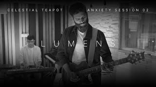 Lumens LIVE - Anxiety Session 02