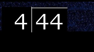 Divide 44 by 4 ,  remainder  . Division with 1 Digit Divisors . Long Division . How to do