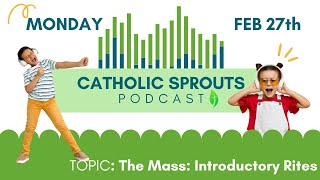 The Mass: Introductory Rites: 02-27-2023: Monday