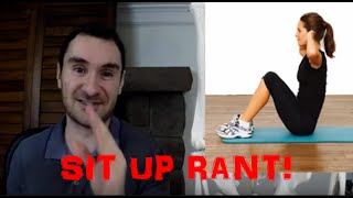 RANT: Sit Ups Cause Lumbar Back Pain / Stop Doing Them!