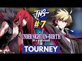 TNS UNI2 #7 Tourney (Hyde Carmine Tsurugi Kuon Gordeau) Under Night Sys:Celes Top 8 Tournament