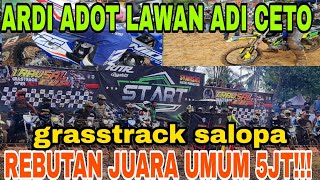 GRASSTRACK TRAVSAL ARDI ADOT LAWAN ADI CETO REBUTAN JUARA UMUM!!!