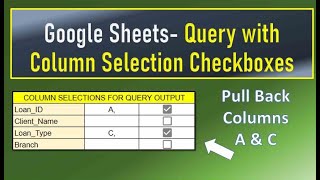 Google Sheets Query with Column Selection Checkboxes