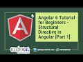 Angular 6 Tutorial for Beginners - Structural Directive in Angular [Part 1]