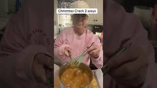 Christmas Crack 2 ways