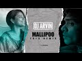 Dj ArviN - Mallipoo Remix || VTK ( Official Audio Remix) 2022