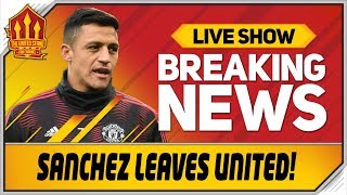 Alexis Sanchez Leaves Man Utd! Man Utd News
