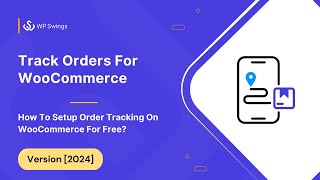 How To Setup Order Tracking On WooCommerce For Free?