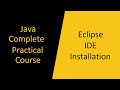 Download and Install Eclipse IDE for Java Development | Java Programming: From Beginner to Advanced