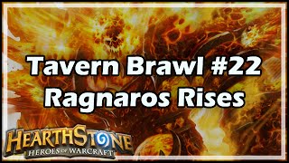 [Hearthstone] Tavern Brawl #22: Ragnaros Rises