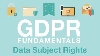 GDPR Fundamentals: Data Subject Rights