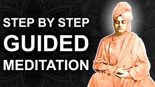 Step by Step Guided Meditation of Swami Vivekananda || Explained by Swami Paramarthananda
