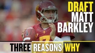 2013 NFL Draft: Draft Matt Barkley (Three Reasons Why)