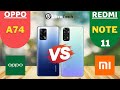 Oppo A74 vs Redmi Note 11 | Comparison