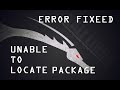 How to fix ''Unable to Locate package'' Error in Kali Linux (Solved) ,Repository Issue Fixed