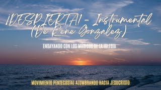 ¡DESPIERTA! Instrumental (Rene Gonzalez) Iglesia Pentecostal Alumbrando Hacia Jesucristo, Sturbridge