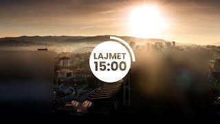 Lajmet 15:00 - 12.07.2022