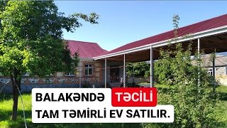 881.Balakəndə TƏCİLİ təmirli ev satılır.Qiyməti 40 000 azn. #balakən #balakenmaklerazer