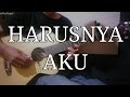 (Armada) Harusnya Aku - Fingerstyle Guitar Cover by adityafinger