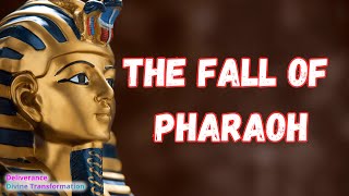 The Fall Of Pharaoh | Divine Transformation