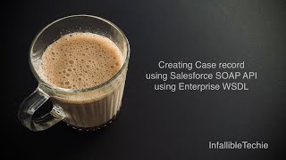 Creating Case record using Salesforce SOAP API using Enterprise WSDL