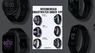 REKOMENDASI SMARTWATCH UNDER 499K! #watch  #smartwatch #jam #jamtangan #xiaomiwatch #localpride