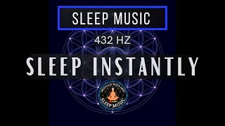 SLEEP INSTANTLY with 432 Hz  ❯ Black Screen Sleep Music with Solfeggio Frequency