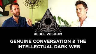 Genuine Conversation and the Intellectual Dark Web, Jordan Greenhall