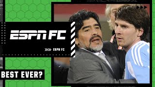 Best ever: Diego Maradona or Lionel Messi? | ESPN FC