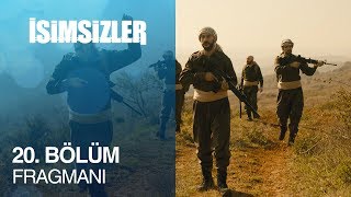 İsimsizler 20. Bölüm Fragmanı