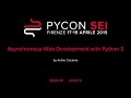 Asynchronous Web Development with Python 3 by Anton Caceres