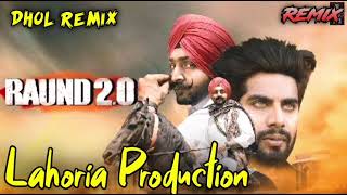 Raund 2.0 Singga Dhol Remix Ft. Dj Lahoria Production remix remix song 2022