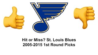 Hit or Miss? St. Louis Blues 1st Round Draft Picks 2005-2015