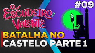 O Escudeiro Valente - Batalha no Castelo - FINAL [Capitulos 8, 9 e 10 - PARTE 1 Dublado PT-BR] [PC]