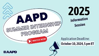 AAPD Summer Internship Program 2025 Information Session